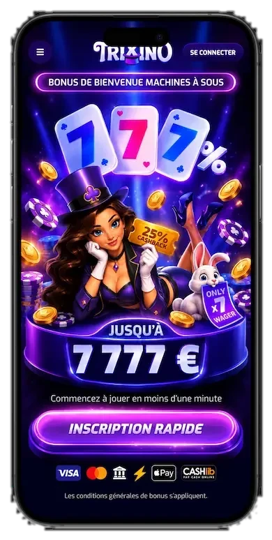 Trixino Casino sur smartphone : bonus de bienvenue machines à sous 777 % jusqu'à 7 777 €, bouton Inscription rapide et moyens de paiement